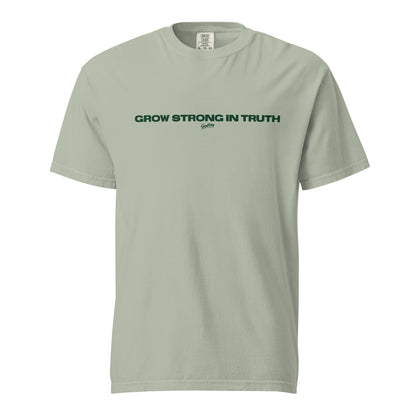 Grow Strong In Truth Heavyweight Tee